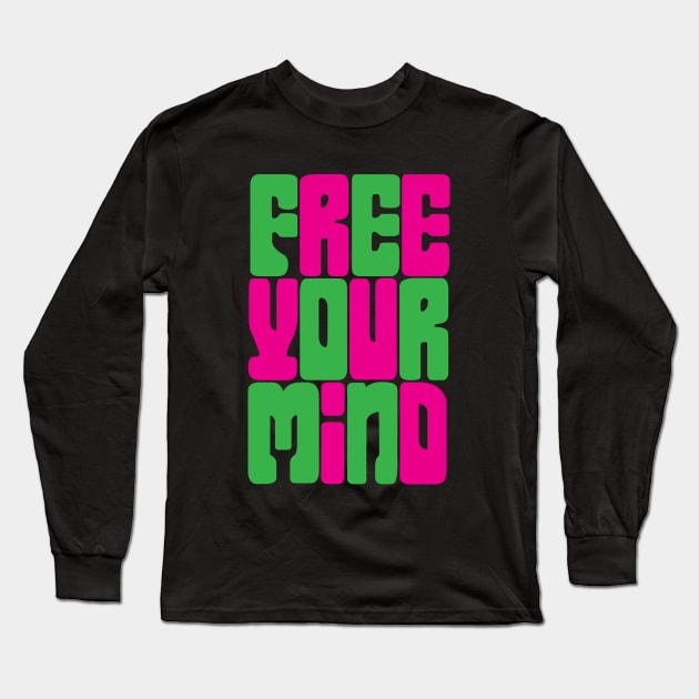 Free Your Mind Long Sleeve T-Shirt by defytees